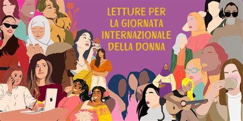 Letture Per La Giornata Internazionale Della Donna Leggendoleggendo