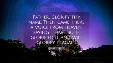 John 12 28 Kjv Desktop Wallpaper Father Glorify Thy Name Then Came There A Voice