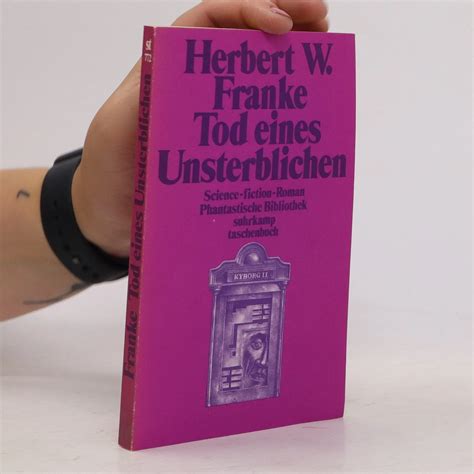 Tod Eines Unsterblichen Herbert W Franke Knihobot Cz