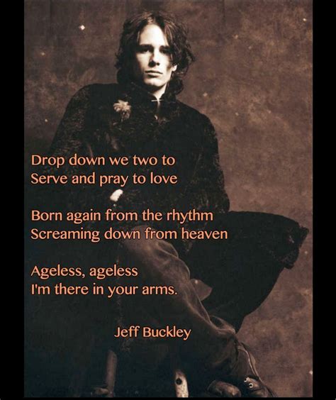 Jeff Buckley Quotes Jeff Buckley Lyrics Jeff Buckley Buckley