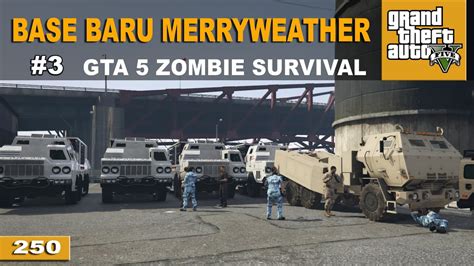 Gta Zombie Survival Indonesia Merryweather Buat Base Baru