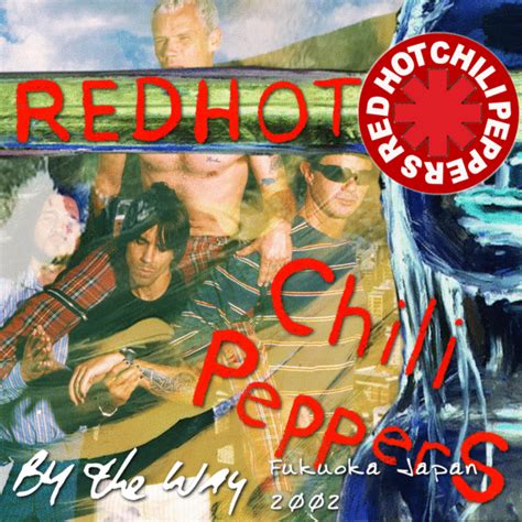 コレクターズCD レッドホットチリペッパーズ 年日本公演 月 日福岡 Red Hot Chili Peppers By The Way Japan Marine