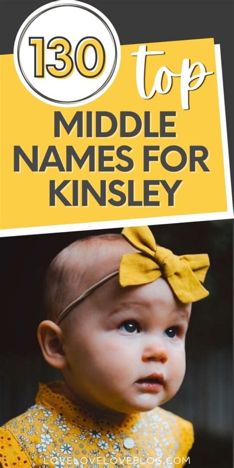 130 Most Popular Middle Names For Kinsley The Mom Love Blog