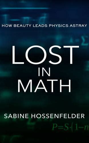 Lost In Math How Beauty Leads Physics Astray By Sabine Hossenfelder 2018 Compact Disc