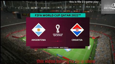 Game Play Fifa World Cup 2022 Mode Argentina VS Croatia Semifinal 13