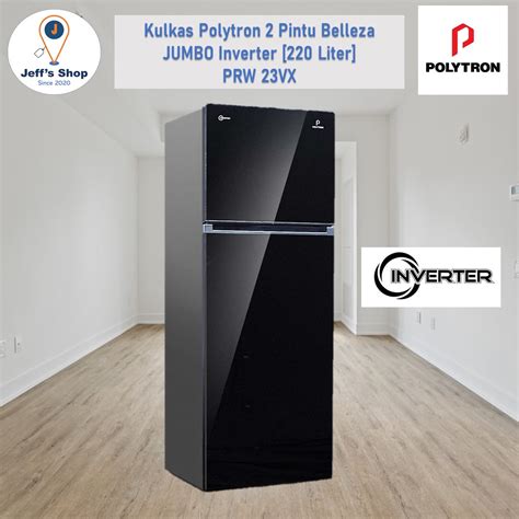 Jual Kulkas Polytron Belleza Jumbo Pintu Inverter Liter Prw