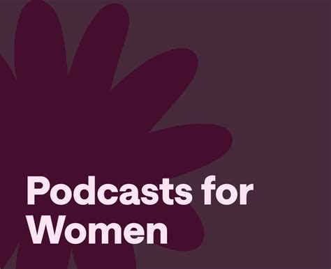 These Are The Best Podcasts For Women In 2024