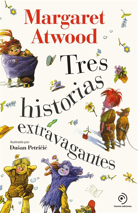 Tres Historias Extravagantes Infantil Juvenil By Margaret Atwood