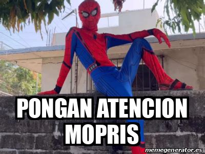 Meme Personalizado PONGAN ATENCION MOPRIS 33208163