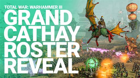 Total War Warhammer Iii Grand Cathay Roster Reveal Total War