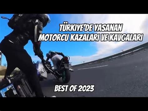 T Rkiyede Ya Anan Motorcu Kazalar Ve Kavgalar B T N V Deolar