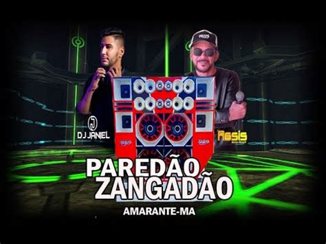 Cd Paredao Zangad O Amarante Ma Dj Janiel E Mc Assis Youtube