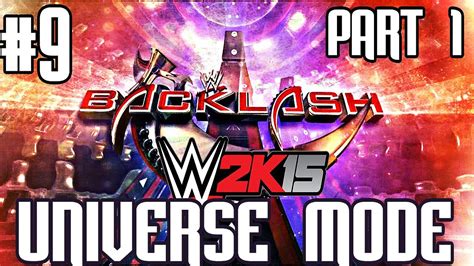 Wwe 2k15 Universe Mode Backlash Part 1 9 Youtube