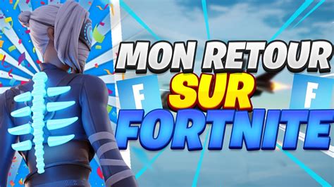 Mon Retour Sur Fortnite Youtube