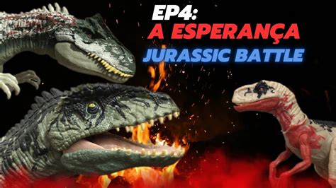 Jurassic Battle EP4 A Esperança T1 YouTube