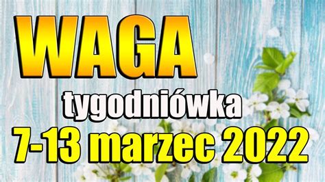 Waga Tarot Tydzie Marzec Youtube