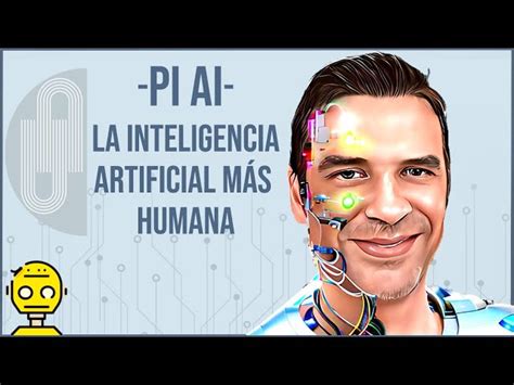 🤖 No Es Chatgpt 😀 Te Presento A “pÍ” La Inteligencia Artificial MÁs