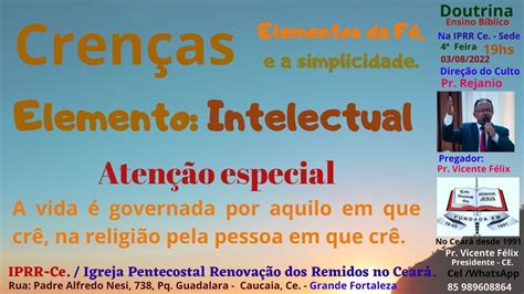 Doutrina Elementos Da F Intelectual Pr Vicente F Lix Na Iprr Ce