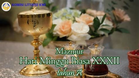 Mazmur Tanggapan Dan Bait Pengantar Injil MINGGU BIASA XXXII Tahun A