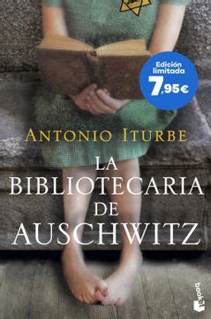 Libro LA BIBLIOTECARIA DE AUSCHWITZ De ANTONIO ITURBE Buscalibre