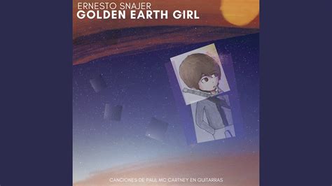 Golden Earth Girl Youtube