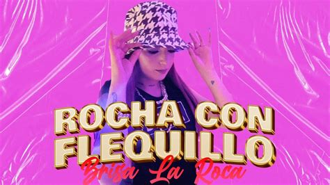 Brisa La Roca Rocha Con Flequillo Youtube