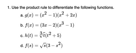 Solved Use The Product Rule To Differentiate The Following