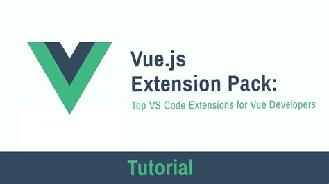 Vue Js Extension Pack Top Vs Code Extensions For Vue Developers