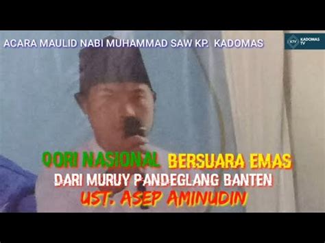 Ust Asep Aminudin Qori Nasional Bersuara Emas Dari Muruy Pandeglang