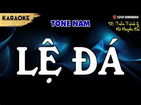 Karaoke Lệ Đá Tone Nam Love Karaoke mới nhất 2023 17 09 2024