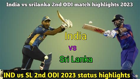 Kolkata For 2nd Odi 2nd Odi Match Highlights 2023 Ind Vs Sl 2nd Odi Status Highlights 2023