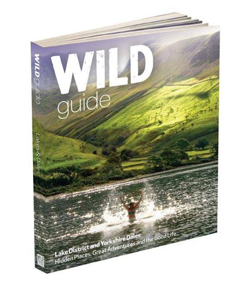 Wild Guide Lake District And Yorkshire Dales Wild Things Publishing