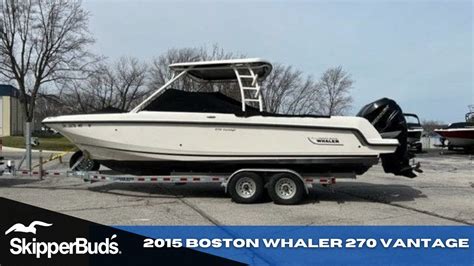 2015 Boston Whaler 270 Vantage Fishing Boat Tour SkipperBud S YouTube