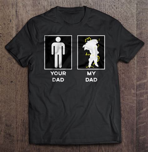 Your Dad My Dad - Saiyan T-Shirts, Hoodies, SVG & PNG | TeeHerivar