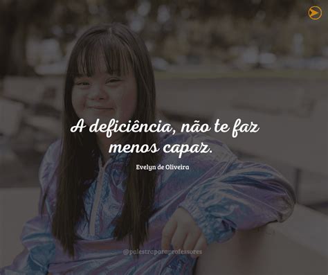 Frases Motivacionais Para Pessoas Defici Ncia