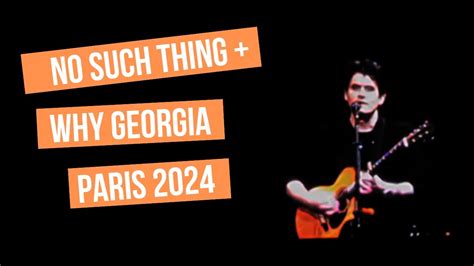 No Such Thing Why Georgia John Mayer Paris Accor Arena Youtube