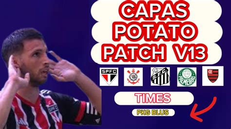 POTATO PATCH V13 NOVAS CAPAS PKG BLUS ATUALIZADAS TIMES BRASILEIROS