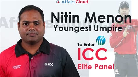 Nitin Menon Becomes the 3rd Indian & Youngest Umpire to Enter ICC Elite ...