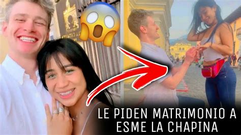 Esme La Chapina¿será Cierto Su Matrimonio Youtube