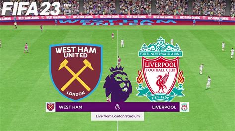 Fifa 23 West Ham United Vs Liverpool Premier League Ps5 Full Match And Gameplay Youtube