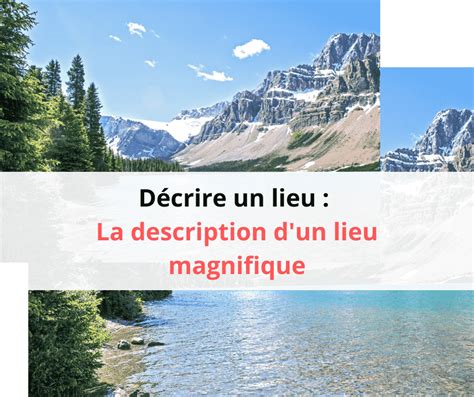 Décrire un lieu La description d un lieu magnifique