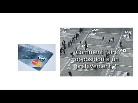 Comment Faire Opposition Un Pr L Vement Bancaire Ou Carte Youtube