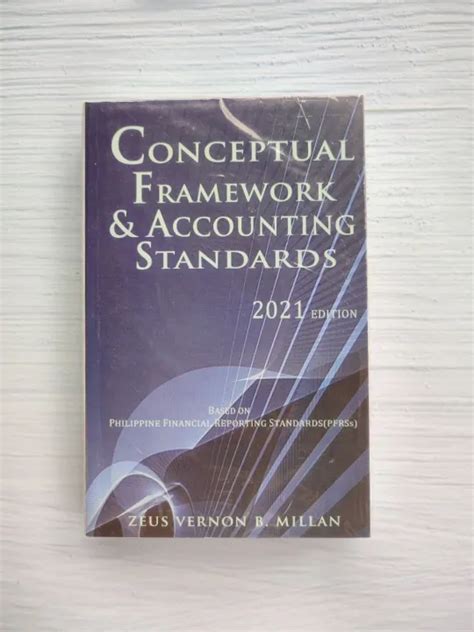 Conceptual Framework And Accounting Standards 2021 Edition By Millan