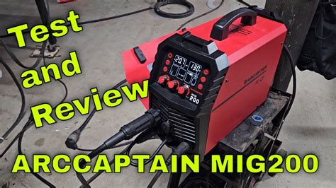 Reviewing And Testing The Arccaptain Mig Multi Process Mig Welder