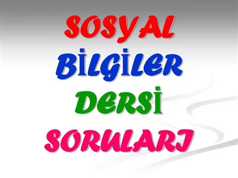 Ppt Sosyal B Lg Ler Ders Sorulari Powerpoint Presentation Free