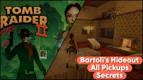 Tomb Raider 2 Remastered Bartoli S Hideout Secrets Walkthrough YouTube