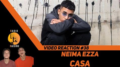 Casa Di Neima Ezza Video Reaction Youtube