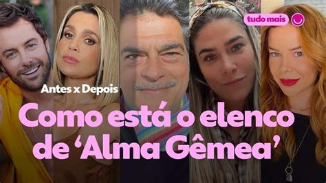 Alma G Mea Volta Ao Viva Veja Como Est O Elenco Anos Depois Tv