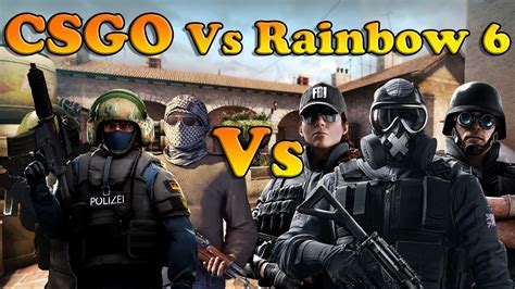 Csgo Vs Rainbow Siege Which Is Better Youtube