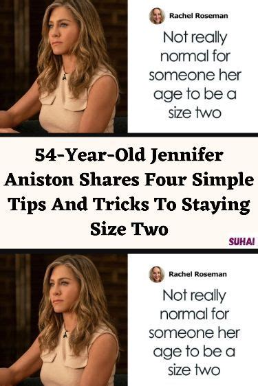 Year Old Jennifer Aniston Shares Four Simple Tips And Tricks To